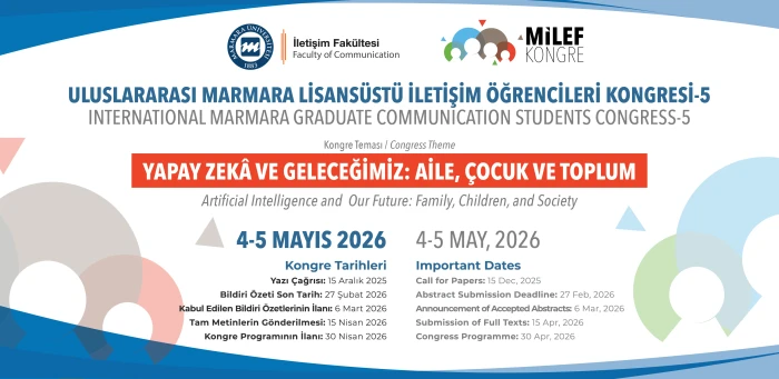 5. Uluslararası Marmara Lisans&uuml;st&uuml; İletişim &Ouml;ğrencileri Kongresi İstanbul'da yapılacak