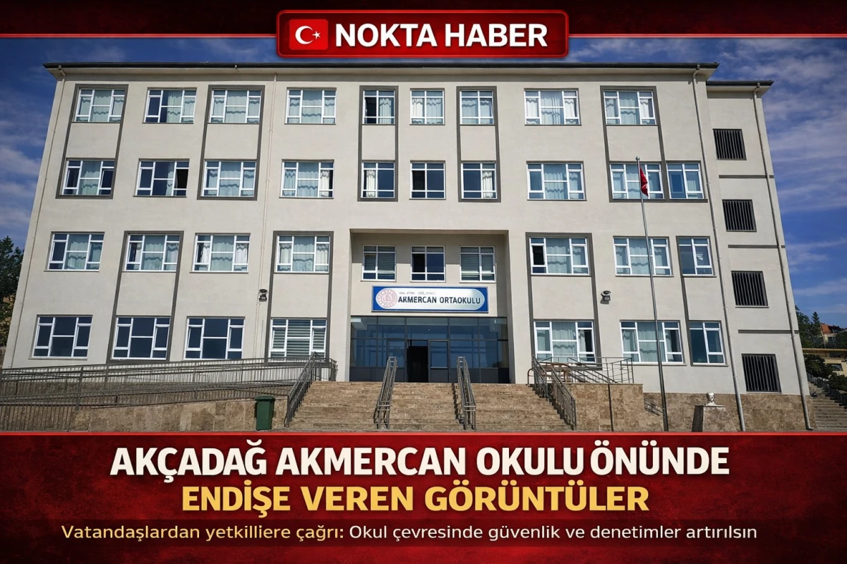 AK&Ccedil;ADAĞ AKMERCAN OKULUNUN &Ouml;N&Uuml;NCE ENDİŞE VEREN G&Ouml;R&Uuml;NT&Uuml;LER