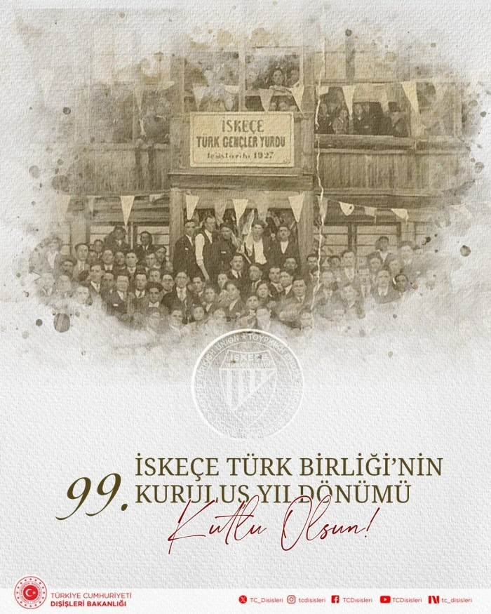 Dışişleri Bakanlığı, İske&ccedil;e T&uuml;rk Birliğinin 99. kuruluş yıl d&ouml;n&uuml;m&uuml;n&uuml; kutladı