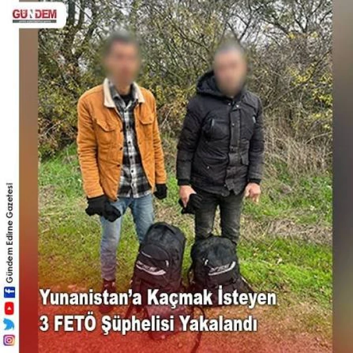 Edirne'de sınırı ge&ccedil;meye &ccedil;alışırken yakalanan 3 FET&Ouml; ş&uuml;phelisi tutuklandı