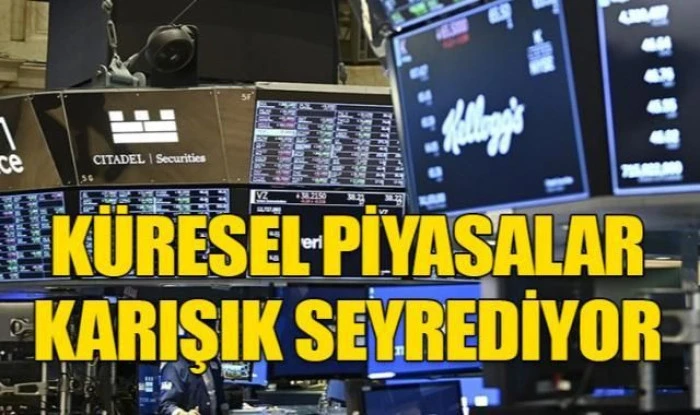 K&uuml;resel piyasalar karışık seyrediyor