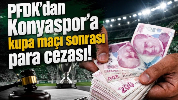 PFDK'dan Konyaspor ve Trabzonspor'a para cezası