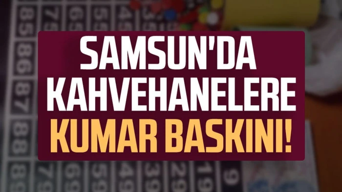 Samsun'da kumar oynayan 35 kişiye 406 bin lira ceza kesildi
