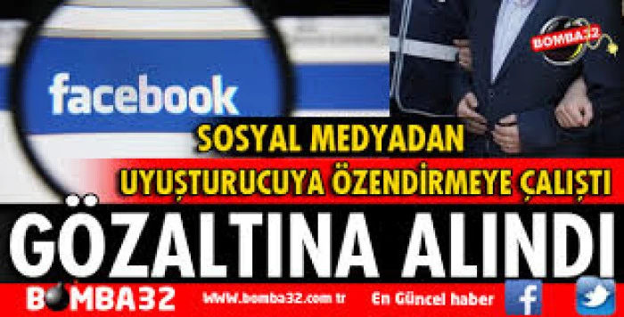 Sosyal medyada uyuşturucuya özendirme paylaşımı yapan şüpheli gözaltına alındı