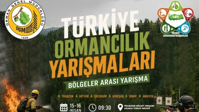 Trabzon'da "T&uuml;rkiye Ormancılık Yarışmaları" başladı