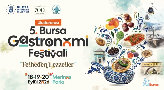 Uluslararası 5. Bursa Gastronomi Festivali 18 Eyl&uuml;l'de başlayacak