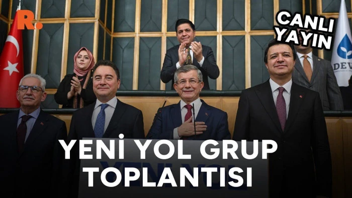 Yeni Yol Partisi TBMM Grup Toplantısı